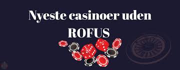 Bedste Casino Uden ROFUS En Guide til Sikker Gambling