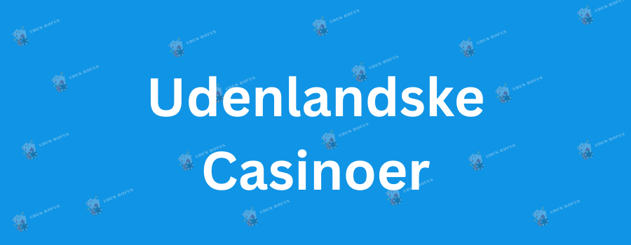Bedste Online Casino Uden Dansk Find Din Favorit Bedste Online Casino Uden Dansk Find Din Favorit