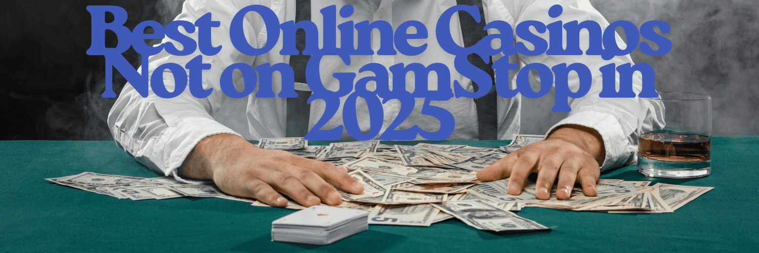 Casinos Not on Gamstop UK A Comprehensive Guide 1714735723