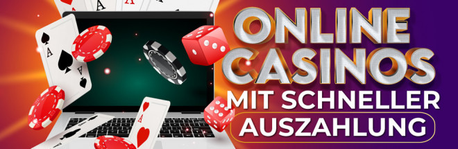 Online Casino mit schneller Auszahlung – So finden Sie die Besten!