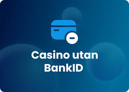 Spela Casino Utan BankID Din Guide till Enkla Spelupplevelser