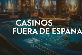 Explorando Casinos Fuera de España Guía Completa para Jugadores