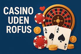 Udenlandske Casino Uden ROFUS No - En Guide til Online Spil